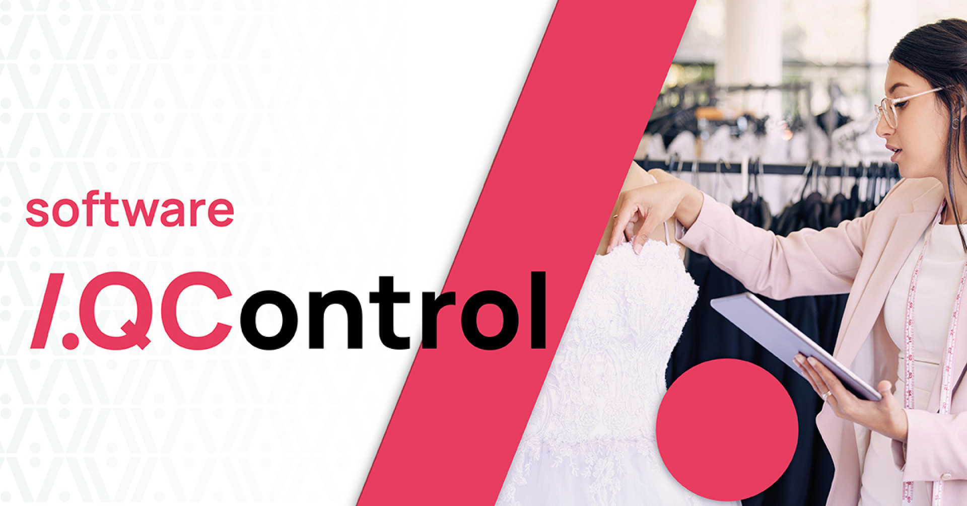 IQControl: the new Quality Control software for the Fashion industry.