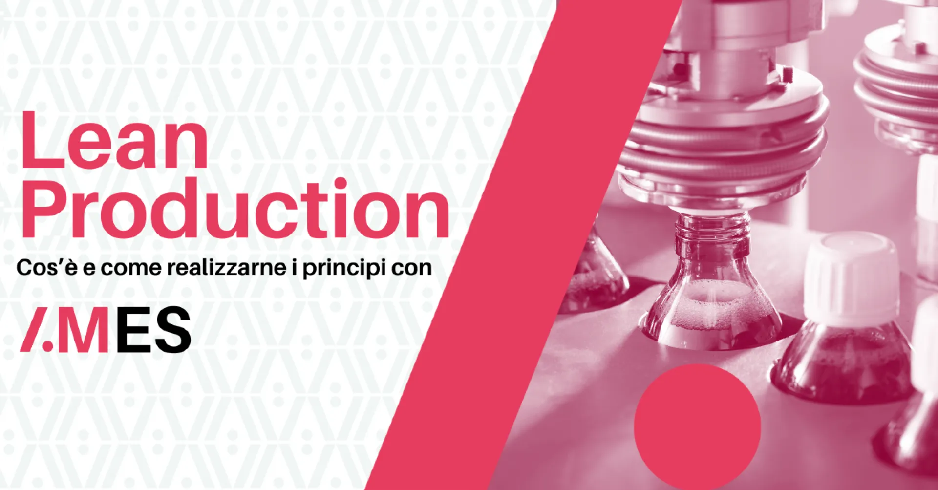 Cos'è la Lean Production e come trasformarla in valore con ##M##ES