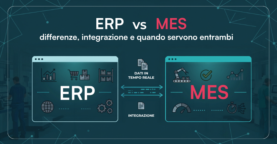 MES vs ERP: differences, integration, and when you need both